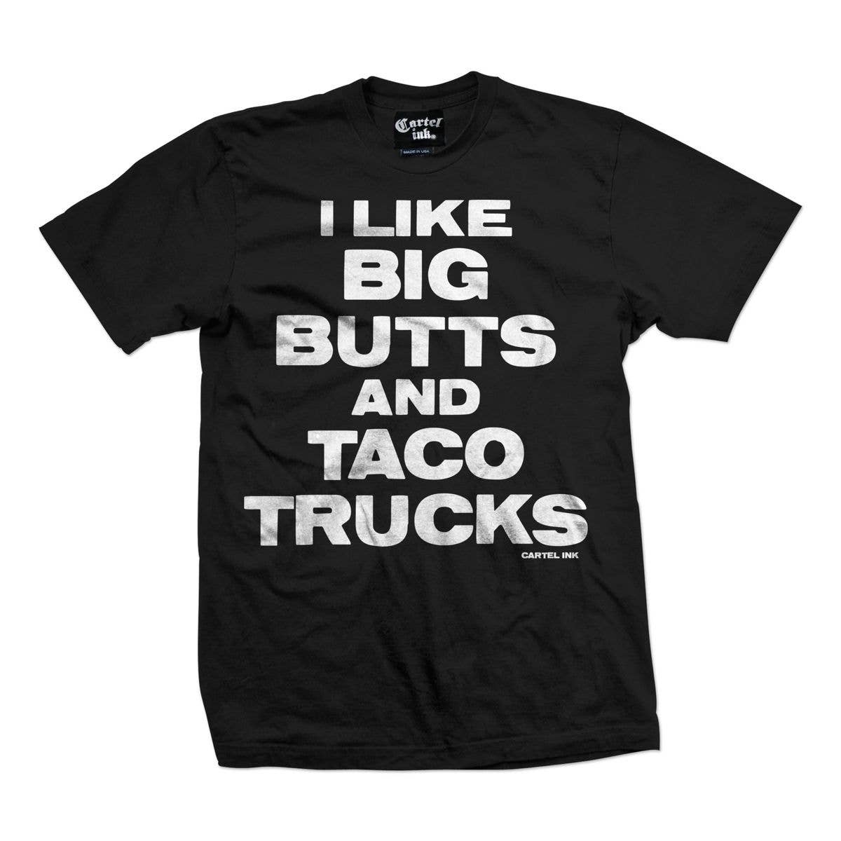 5366-BLACK WHITE | I Like Big Butts And Taco Trucks